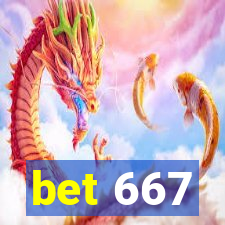 bet 667